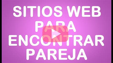 paginas de encuentro|Busca pareja y encuentra una nueva relación 